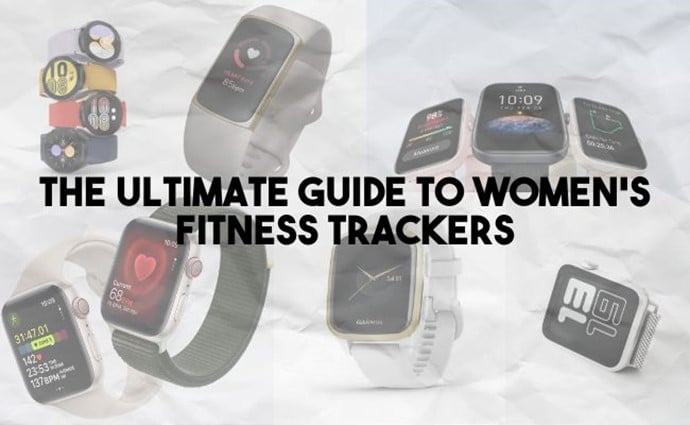 The Ultimate Guide to Women's Fitness Trackers