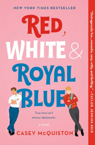 Book cover of Red, White & Royal Blue by Casey McQuiston, a TikTok favorite romance novel.